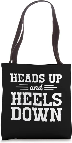 Heads Up And Heels Down - Funny Horse Joke Tote Bag